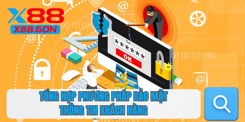 Tổng hợp phương pháp bảo mật thông tin khách hàng